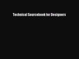 Technical Sourcebook for Designers  Free Books