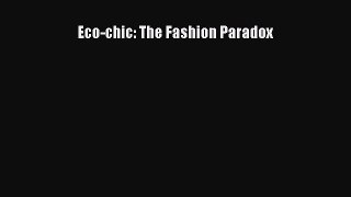 Eco-chic: The Fashion Paradox  Free Books