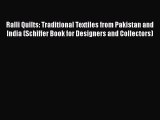 Ralli Quilts: Traditional Textiles from Pakistan and India (Schiffer Book for Designers and