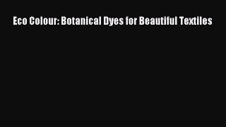 Eco Colour: Botanical Dyes for Beautiful Textiles  Read Online Book