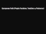 European Folk (Pepin Fashion Textiles & Patterns)  Read Online Book