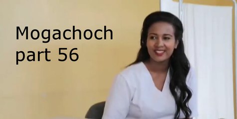 MOGACHOCH PART 56