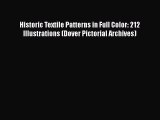 Historic Textile Patterns in Full Color: 212 Illustrations (Dover Pictorial Archives)  Free
