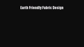 Earth Friendly Fabric Design  Free Books