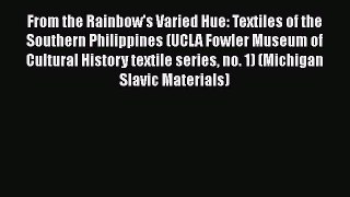 From the Rainbow's Varied Hue: Textiles of the Southern Philippines (UCLA Fowler Museum of
