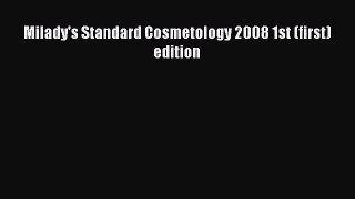 Milady's Standard Cosmetology 2008 1st (first) edition  Free Books