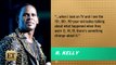 R. Kelly Questions Bill Cosbys Accusers: It Happened to Me and It Wasnt True