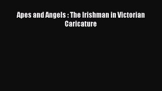 Apes and Angels : The Irishman in Victorian Caricature  Free Books