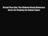 Virtual Pose Duo: The Ultimate Visual Reference Series for Drawing the Human Figure  PDF Download