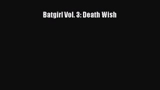 Batgirl Vol. 3: Death Wish Free Download Book