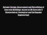 Seismic Design Assessment and Retrofitting of Concrete Buildings: based on EN-Eurocode 8 (Geotechnical