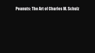 Peanuts: The Art of Charles M. Schulz  Free Books