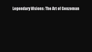 Legendary Visions: The Art of Genzoman Free Download Book
