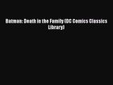 Batman: Death in the Family (DC Comics Classics Library)  Free Books