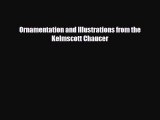 [PDF Download] Ornamentation and Illustrations from the Kelmscott Chaucer [PDF] Online