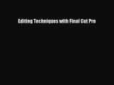 [PDF Download] Editing Techniques with Final Cut Pro [PDF] Full Ebook