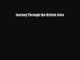 [PDF Download] Journey Through the British Isles [PDF] Full Ebook