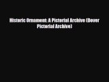 [PDF Download] Historic Ornament: A Pictorial Archive (Dover Pictorial Archive) [Download]