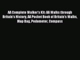 [PDF Download] AA Complete Walker's Kit: AA Walks through Britain's History AA Pocket Book