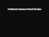 [PDF Download] Traditional Japanese Stencil Designs [Read] Online