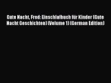 (PDF Download) Gute Nacht Fred: Einschlafbuch für Kinder (Gute Nacht Geschichten) (Volume 1)