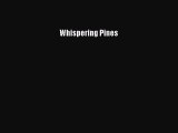 [PDF Download] Whispering Pines [Read] Online