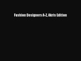 Fashion Designers A-Z Akris Edition  Free Books