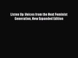 (PDF Download) Listen Up: Voices from the Next Feminist Generation New Expanded Edition Read