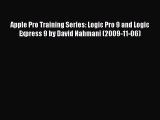 [PDF Download] Apple Pro Training Series: Logic Pro 9 and Logic Express 9 by David Nahmani
