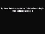 [PDF Download] By David Nahmani - Apple Pro Training Series: Logic Pro 9 and Logic Express