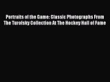 [PDF Download] Portraits of the Game: Classic Photographs From The Turofsky Collection At The