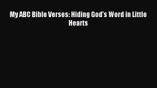 (PDF Download) My ABC Bible Verses: Hiding God's Word in Little Hearts Download