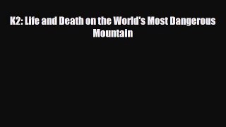 [PDF Download] K2: Life and Death on the World's Most Dangerous Mountain [PDF] Online