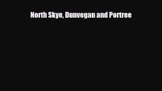 [PDF Download] North Skye Dunvegan and Portree [Download] Full Ebook