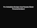 Pre-Columbian Designs from Panama (Dover Pictorial Archives)  Free Books