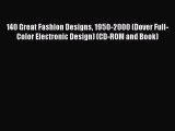 140 Great Fashion Designs 1950-2000 (Dover Full-Color Electronic Design) (CD-ROM and Book)