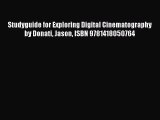 [PDF Download] Studyguide for Exploring Digital Cinematography by Donati Jason ISBN 9781418050764