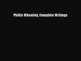 (PDF Download) Phillis Wheatley Complete Writings Read Online