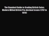 [PDF Download] The Standard Guide to Grading British Coins: Modern Milled British Pre-decimal