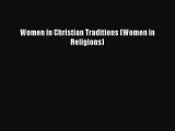 Women in Christian Traditions (Women in Religions)  Free PDF
