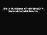 [PDF Download] Exam 70-667: Microsoft Office SharePoint 2010 Configuration with Lab Manual
