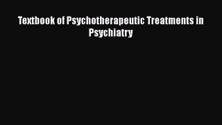[PDF Download] Textbook of Psychotherapeutic Treatments in Psychiatry [PDF] Full Ebook
