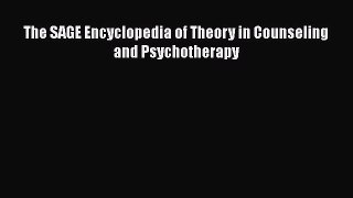 PDF Download The SAGE Encyclopedia of Theory in Counseling and Psychotherapy Read Full Ebook