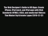 [PDF Download] The Web Designer's Guide to iOS Apps: Create iPhone iPod touch and iPad apps
