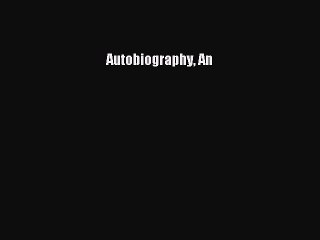 Download 'Autobiography' by An — Free PDF Access 📖