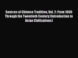 Sources of Chinese Tradition Vol. 2: From 1600 Through the Twentieth Century (Introduction