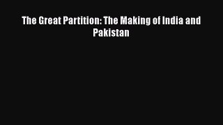 The Great Partition: The Making of India and Pakistan  Free PDF