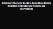 PDF Download What Every Therapist Needs to Know About Anxiety Disorders: Key Concepts Insights