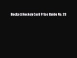 [PDF Download] Beckett Hockey Card Price Guide No. 23 [Read] Online