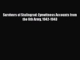 Survivors of Stalingrad: Eyewitness Accounts from the 6th Army 1942-1943  Free Books